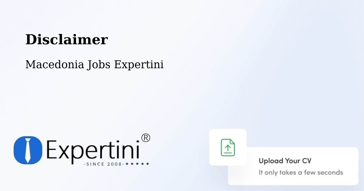 Disclaimer – Larce - Macedonia Jobs Expertini